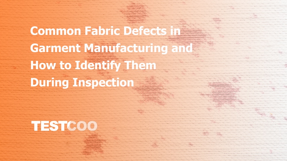 Fabric Defects in Garment Production And How to Identify Them